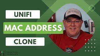 UniFi MAC Address Clone