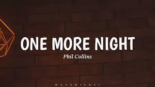 One More Night (LYRICS) by Phil Collins 