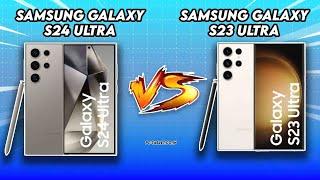 Samsung Galaxy S24 Ultra vs Galaxy S23 Ultra : full comparison