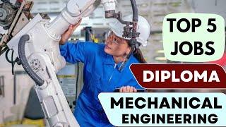 Top 5 Jobs after Diploma in Mechanical Engineering |Govt/Pvt sector jobs after Diploma in Mechanical