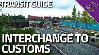 Interchange Transit To Customs - Transit Guide - Escape From Tarkov