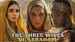 THE WOMEN OF ABRAHAM: SARAH, HAGAR, AND KETURAH