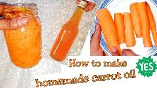 HOW TO MAKE 100% HOMEMADE CARROT OIL FOR LIGHTENING//#diy #howto #carrotoil #kachibeautylifestyle