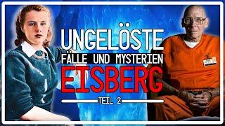 Noch MEHR ungelöste Fälle & Mysterien! EISBERG 2022 | Teil 2/3 | Dokumentation 2022