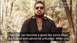 Bad days- Self-help Singh