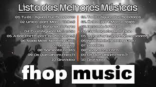 Fhop Music   Lista das Melhores Músicas 2024 #fhopmusic #gospel2024