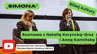 Bliżej kultury: „Simona” + rozmowa z Natalią Koryncką-Gruz i Anna Kamińską