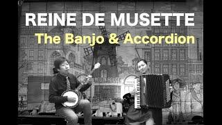 Reine De Musette / The Banjo & Accordion  ミュゼットの女王 / バンジョー＆アコーディオン