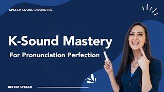 K-Sound: Crafting Clarity in Pronunciation Mastery