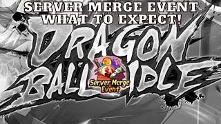 Dragon Ball Idle Server Merge Event & What to Expect! (Beginner Tips)