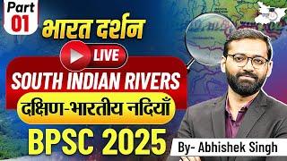 South Indian Rivers | BPSC 2025 || Indian Geography By Abhishek Sir | BPSC StudyIQ