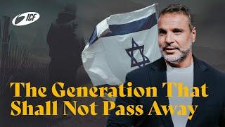 The Generation That Shall Not Pass Away | Amir Tsarfati | ICF Zurich