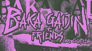 BAKA GAIJIN + FRIENDS Vol. 18 LIVE STREAM