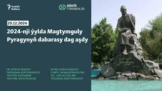 2024-nji ýylda Magtymguly Pyragynyň dabarasy dag aşdy