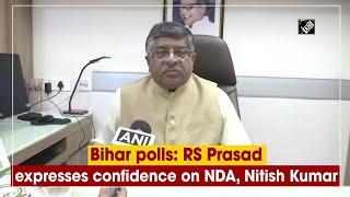 Bihar polls: RS Prasad expresses confidence on NDA, Nitish Kumar