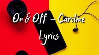 On & Off - Caroline (Lyrics) [CRF Release] [Copyrightfree music]