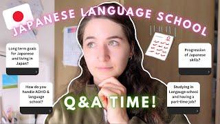 Q&A GOING TO JAPANESE LANGUAGE SCHOOL | Japanese skill progression, ADHD, part-time jobs