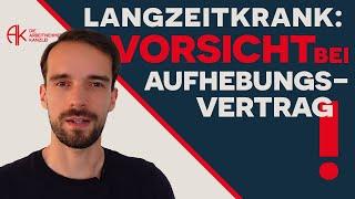 Langzeitkrank? Vorsicht beim Aufhebungsvertrag! #arbeitsrecht #jurafakten #arbeitnehmerrecht