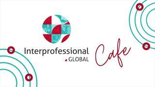 IP Global Cafe - Perspectives from Jordan about the Implementation of Interprofessional Education