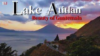 Magical Lake Atitlan Guatemala Travel Guide 4K