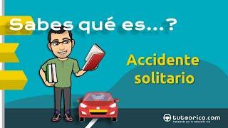 Accidente solitario. Diccionario vial tuteorica.com