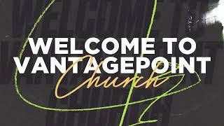 VantagePoint Church / 12:30 PM Service