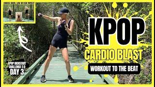 DAY 3  KPOP CARDIO BLAST WORKOUT  CHOOSE HIGH, LOW OR CHAIR  KPOP KICKSTART CHALLENGE 2 0