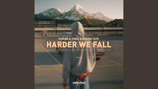 Harder We Fall