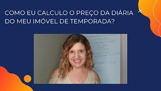 Como eu calculo o preço da diária do meu imóvel de temporada?