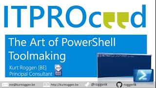 ITPROceed 2016 - The Art of PowerShell Toolmaking