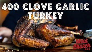 You Won't Believe the Flavor of this 400 Clove Garlic Roasted Turkey!