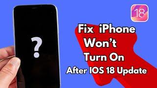 Fix iPhone Won't Turn On ! How To Fix iPhone Not Turning On After Ios 18 Update 2024