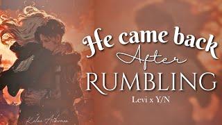 He came back after rumbling ️‍🩹️Levi x Y/N TextStory