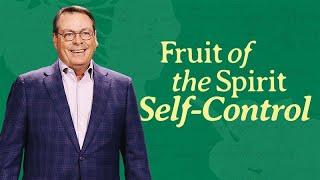 SELF-CONTROL - FRUIT OF THE SPIRIT - CHRIS HODGES