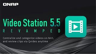 Video Station revamped:Centralize and categorize videos on NAS, and review clips via Qvideo anytime