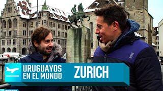 #UruguayosEnElMundo | ZURICH | Episodio 7