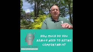 How much do you really need to retire comfortably?