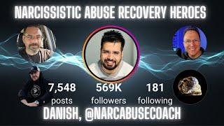 Narcissistic Abuse Recovery Heroes : Danish Bashir @NarcAbuseCoach