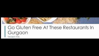 Best Gluten Free Restaurants in Gurgaon | The Best Five | #BestFive