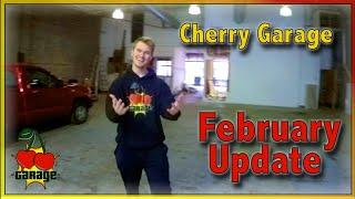 Cherry Garage February Update