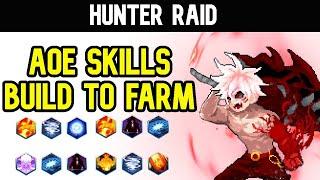 HUNTER RAID - AOE SKILLS BUILD ( TO FARM )