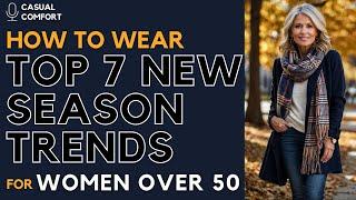 Top 7 New Season Trends: Fall Outfits for Women Over 50 | Wearable Fall 2024 Fashion Trends