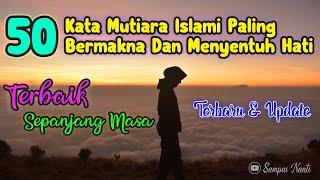 50 Kata Mutiara Islami Penyejuk Hati Dan Jiwa TERBAIK #1 | Sampai Nanti