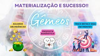 GÊMEOS ️  MATERIALIZAÇÃO E SUCESSO!