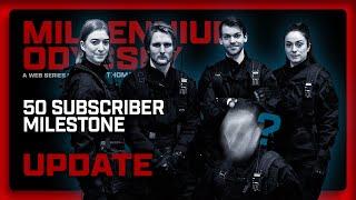 Millennium Odyssey: The Web Series | 50 Subscriber Milestone