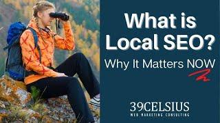 What Is Local SEO? Why It Matters NOW