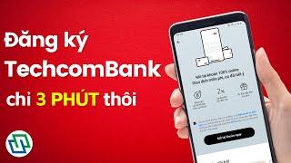 Cách mở tài khoản Techcombank và làm thẻ ATM online tại nhà (mới nhất)