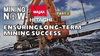 Wajax and Hitachi are Ensuring Long-Term Mining Success