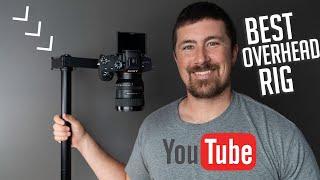 How To Build The Best Overhead Shooting Rig for Youtube Videos