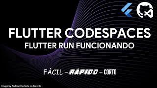 CODESPACES | Flutter ES